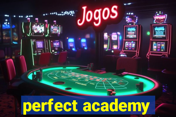 perfect academy